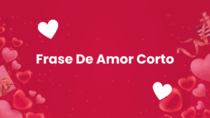 Frase De Amor Corto Image